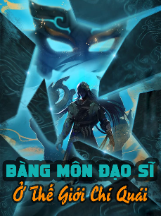 Bàng Môn Đạo Sĩ Ở Thế Giới Chí Quái (Full Dịch)
