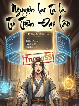 Nguyên Lai Ta Là Tu Tiên Đại Lão [Dịch Full]