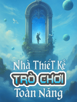 Nhà Thiết Kế Trò Chơi Toàn Năng (Dịch)
