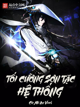 Tối Cường Sơn Tặc Hệ Thống (Full)